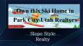 Own this Ski Home in Park City Utah Realtors PowerPoint PPT Presentation