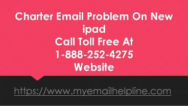 Charter email problem on new ipad