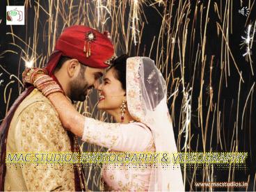 Wedding Photographer based in Ahmedabad - Mac Studios