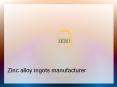 Zinc alloy ingots manufacturer (10) PowerPoint PPT Presentation