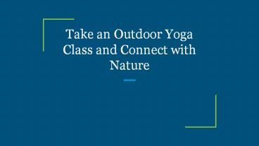 Take an Outdoor Yoga Class and Connect with Nature