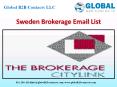 Sweden Brokerage Mailing List PowerPoint PPT Presentation