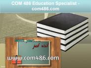 COM 486 Education Specialist / com486.com