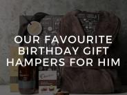 Popular Birthday Gift Hampers For Him