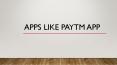 money earning apps like paytm PowerPoint PPT Presentation