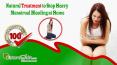 Natural Treatment to Stop Heavy Menstrual Bleeding at Home PowerPoint PPT Presentation