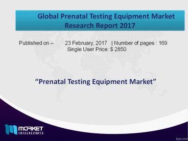 Global Prenatal Testing Equipment Market Strategy Analysis