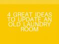 4 GREAT IDEAS TO UPDATE AN OLD LAUNDRY ROOM PowerPoint PPT Presentation