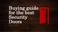 Buying guide for the best Security Doors