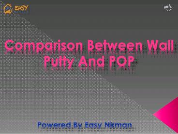 Comparison Between Wall Putty and POP | Easy Nirman