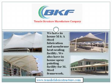 Tensile Structure Manufacture Company