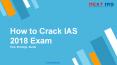 How to Crack IAS 2018 Exam - Tips, Strategy, Guide PowerPoint PPT Presentation