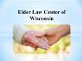 Elder Law Center of Wisconsin PowerPoint PPT Presentation