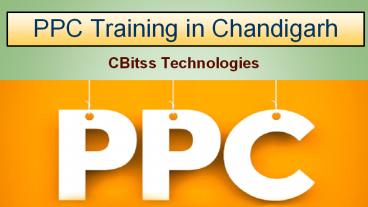PPT – PPC Training in Chandigarh (2) PowerPoint presentation | free to ...