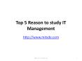 Top 5 reason to study IT management | PGDBA in information technology - Distance MBA courses PowerPoint PPT Presentation