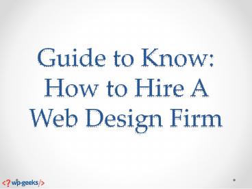 Guide to Know Factors How to Hire A Web Design Firm