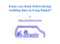 Facts you check before hiring wedding limo in Long Island PowerPoint PPT Presentation