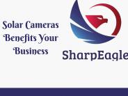 The Benefits of Solar Camera System - SharpEagle