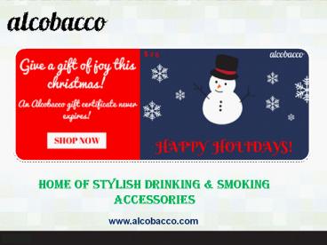 Home of stylish drinking & smoking accessories