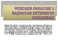Calling 9582095758~~Windsor paradise II Ghaziabad ke Sizes 895-2250 Sq. Ft in Rajnagar Extension Mai (1) PowerPoint PPT Presentation
