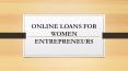 Online Loans for Women Entrepreneurs PowerPoint PPT Presentation