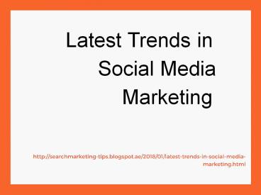 Latest Trends in Social Media Marketing