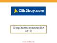 5 top home cameras for 2018! - Shop online at Clik2buy PowerPoint PPT Presentation