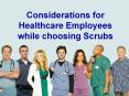 considerations for healthcare employees while choosing scrubs