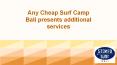 Any Cheap Surf Camp Bali presents additional services