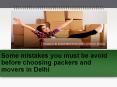 Some mistakes you must be avoid before choosing packers and movers in Delhi PowerPoint PPT Presentation