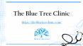 Private Psychologist Bristol | The Blue Tree Clinic PowerPoint PPT Presentation
