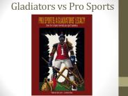 Gladiators vs Pro Sports