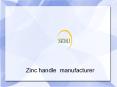 Zinc handle  manufacturer (8) PowerPoint PPT Presentation