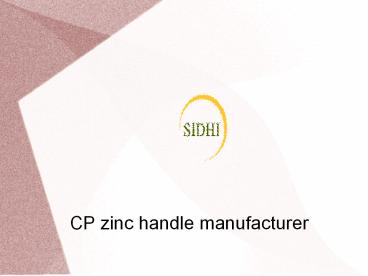 CP zinc handle manufacturer (1)