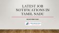 Latest Job Notifications in Tamil Nadu PowerPoint PPT Presentation
