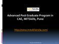 Advanced Post Graduate Program in CAE, MITSkills, Pune PowerPoint PPT Presentation
