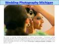 Michigan documentary Wedding Photographer PowerPoint PPT Presentation