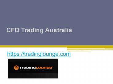 CFD Trading Australia - Tradinglounge.com