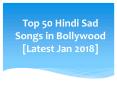 Top Hindi Sad Songs List PowerPoint PPT Presentation