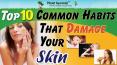 Top 10 Bad Habits Should be Avoided to Get a Healthy Skin PowerPoint PPT Presentation