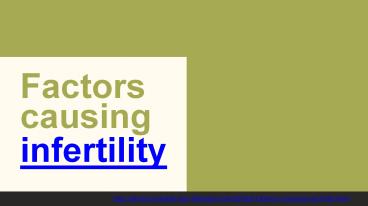 Factors causing infertility