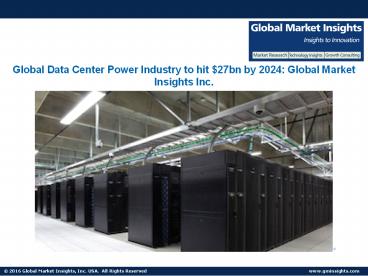 Data Center Power Market to cross $27bn by 2024 presentation | free to ...