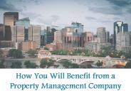 How You Will Benefit from a Property Management Company