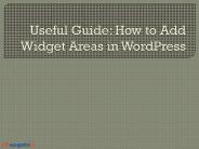 Know How to Add Widget Areas in WordPress