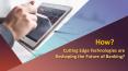 How Cutting Edge Technologies are Reshaping the Future of Banking? PowerPoint PPT Presentation
