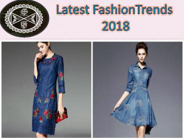 Latest Fashion Trends 2018 - Stylegods