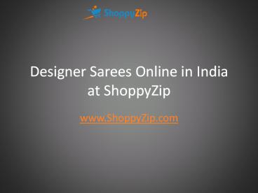 Designer Sarees Online in India at ShoppyZip
