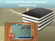 BSHS 345  Education Specialist / bshs345.com