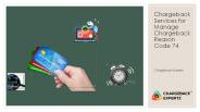 Chargeback Services for Manage Chargeback Reason Code 74