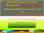 BUS 499 course Teaching Resources/snaptutorial.com